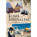 Rome and Jerusalem: A Study in Jewish Nationalism