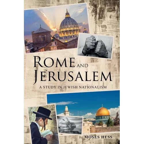 Rome and Jerusalem: A Study in Jewish Nationalism