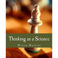 Thinking as a Science (Large Print Edition)