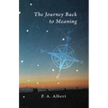 The Journey Back to Meaning