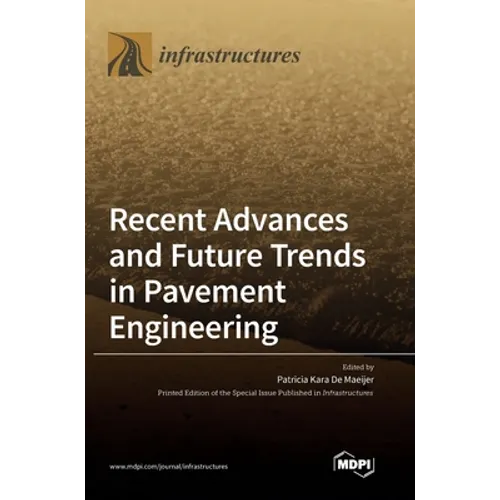 Recent Advances and Future Trends in Pavement Engineering