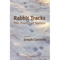 Rabbit Tracks: The Poetry of Nature