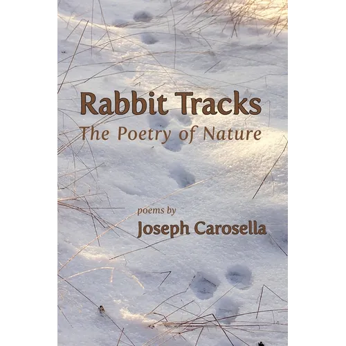 Rabbit Tracks: The Poetry of Nature