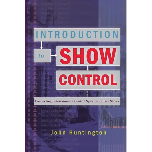 Introduction to Show Control: Connecting Entertainment Control Systems for Live Shows