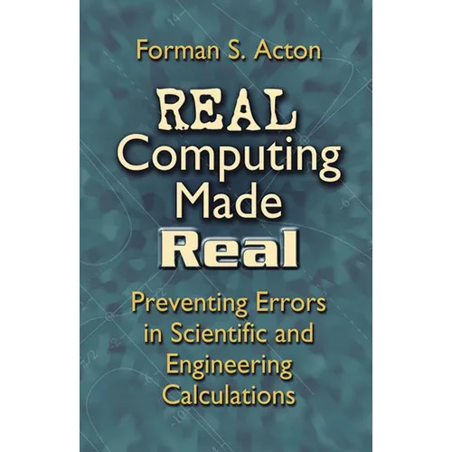 Real Computing Made Real: Preventing Errors in Scientific and Engineering Calculations