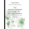 Shén Nóng Běncǎo Jīng: The Divine Farmer's Classic of Materia Medica 3rd Edition