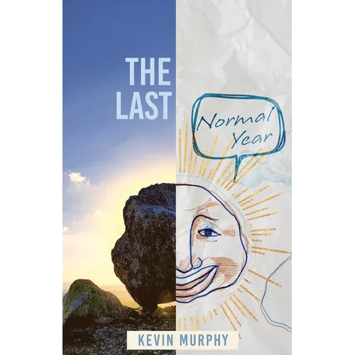 The Last Normal Year: Poems by Kevin Murphy