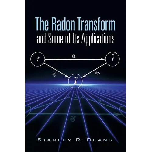 The Radon Transform and Some of Its Applications