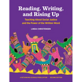 Reading, Writing, and Rising Up: Teaching about Social Justice and the Power of the Written Word Volume 2