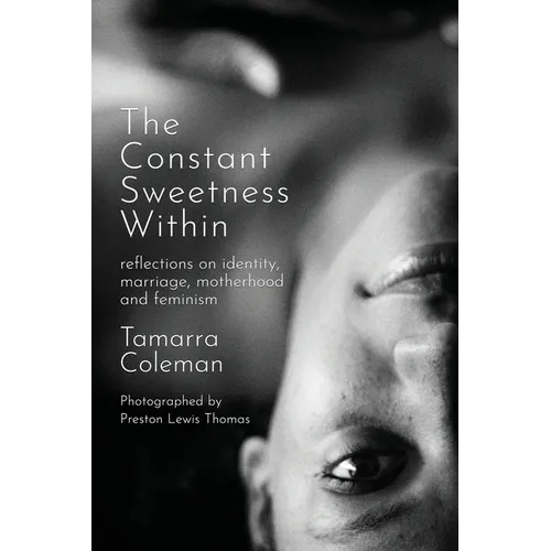 The Constant Sweetness Within: reflections on identity, marriage, motherhood and feminism