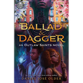 Rick Riordan Presents: Ballad & Dagger-An Outlaw Saints Novel