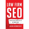 Law Firm SEO: Exposing the Google Algorithm to Help You Get More Cases
