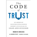 The Code of Trust: An American Counterintelligence Expert's Five Rules to Lead and Succeed