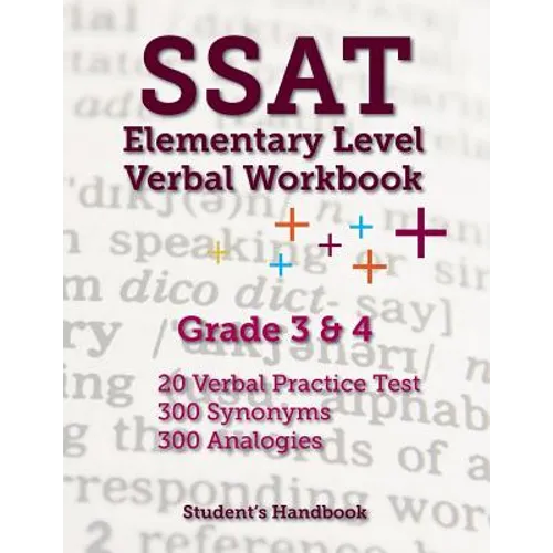 SSAT Elementary Level Verbal Workbook: Grade 3 and 4 -- 600 Practice Questions