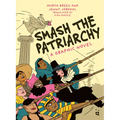 Smash the Patriarchy: A Graphic Novel