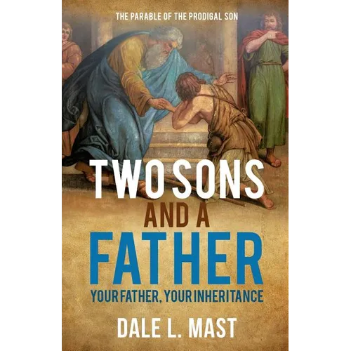 Two Sons And A Father: Your Father, Your Inheritance