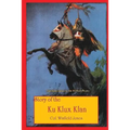 Story of the Ku Klux Klan