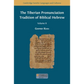 The Tiberian Pronunciation Tradition of Biblical Hebrew, Volume 2