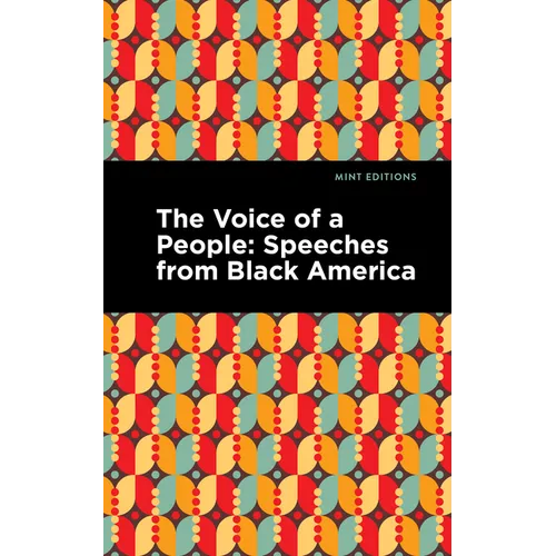 The Voice of a People: Speeches from Black America