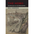 The Hobo: The Sociology of the Homeless Man