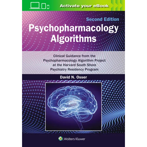 Psychopharmacology Algorithms: Print + eBook with Multimedia: Clinical Guidance from the Psychopharmacology Algorithm Project at the Harvard South Sho