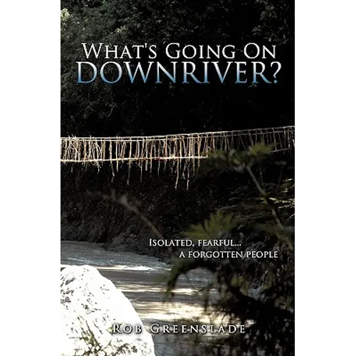 "What's Going On Downriver?"