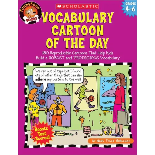 Vocabulary Cartoon of the Day: Grades 4-6: 180 Reproducible Cartoons That Help Kids Build a Robust and Prodigious Vocabulary