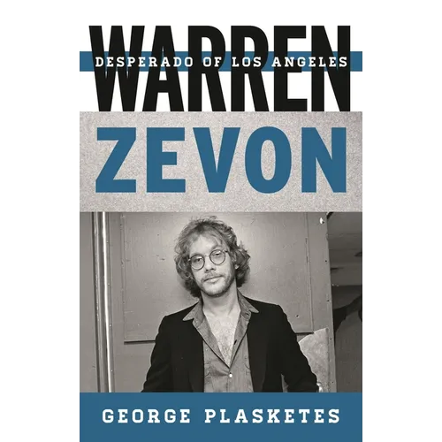 Warren Zevon: Desperado of Los Angeles