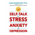 Self-Talk for Stress, Anxiety and Depression