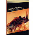 Listening to the Rhino: Violence and Healing in a Scientific Age