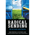 Radical Sending: Go to Love and Serve
