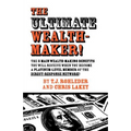 The Ultimate Wealth-Maker!