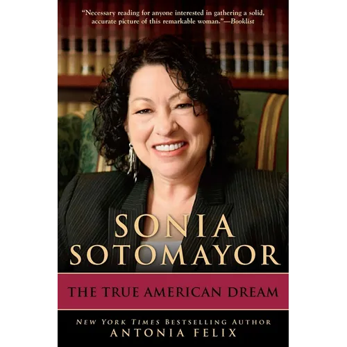Sonia Sotomayor: The True American Dream