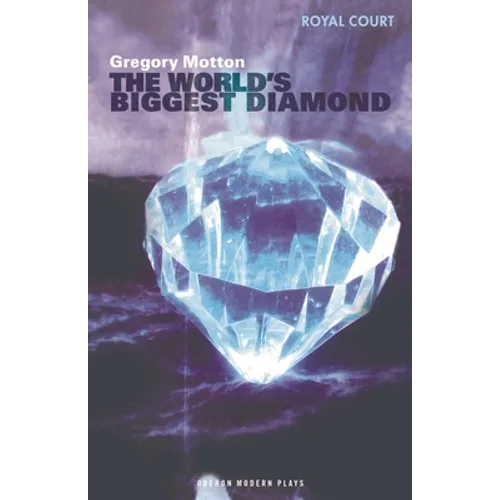 The World's Biggest Diamond: Royal Court Theatre Presents
