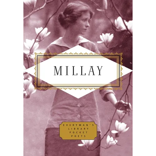 Millay: Poems: Edited by Diana Secker Tesdell