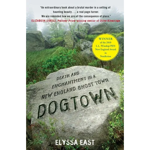 Dogtown: Death and Enchantment in a New England Ghost Town