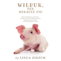 Wilbur, the Miracle Pig