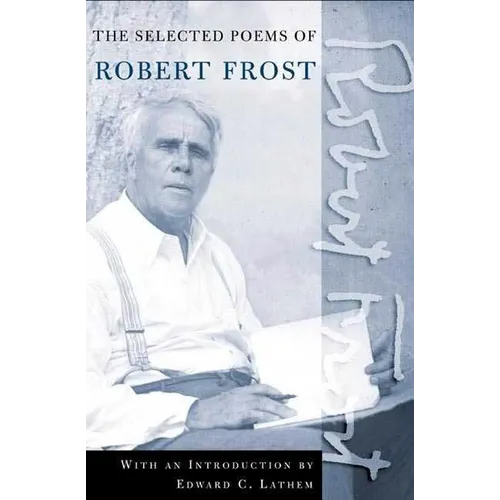 The Road Not Taken: A Selection of Robert Frost's Poems