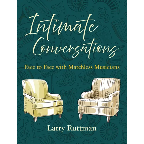 Intimate Conversations: Face to Face with Matchless Musicians