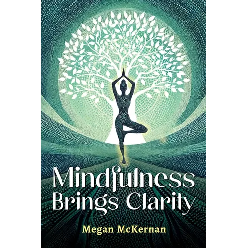 Mindfulness Brings Clarity