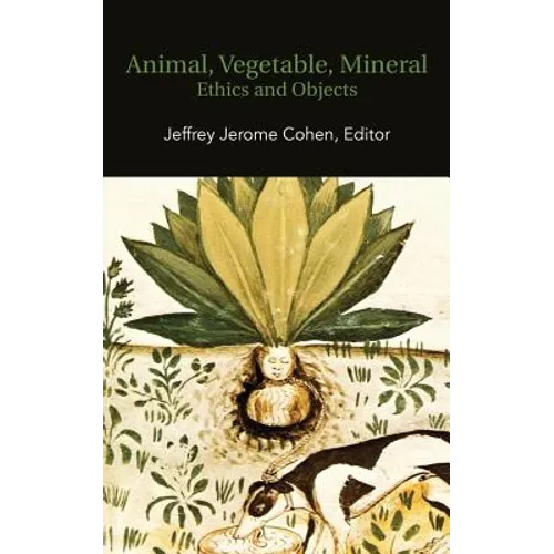 Animal, Vegetable, Mineral: Ethics and Objects