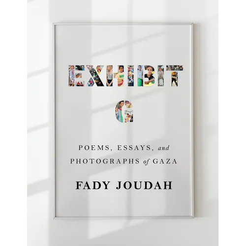 Exhibit G: Poems, Essays, and Photographs of Gaza