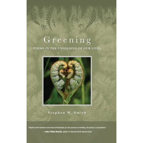Greening: Poems in the Unfolding of Our Lives
