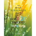 The 40-Day Surrender Fast for Kids