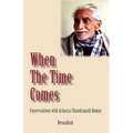 When the Time Comes
