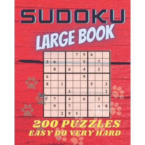 Sudoku Large Book: 200 Puzzles Easy to Very Hard. Challenge for your Mind.