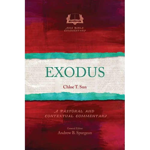 Exodus: A Pastoral and Contextual Commentary