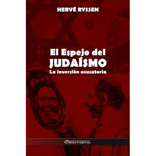 El Espejo del Judaísmo: La inversión acusatoria