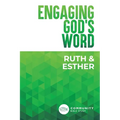 Engaging God's Word: Ruth and Esther
