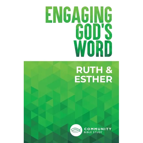 Engaging God's Word: Ruth and Esther